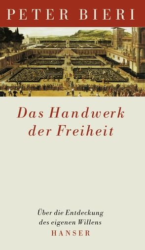 Das Handwerk der Freiheit von Bieri,  Peter