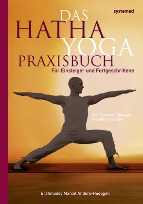 Das Hatha Yoga Praxisbuch von Anders-Hoepgen,  Marcel