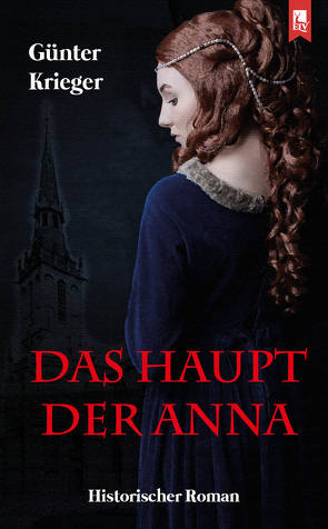 Das Haupt der Anna von Krieger,  Günter