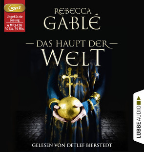 Das Haupt der Welt von Bierstedt,  Detlef, Gablé,  Rebecca