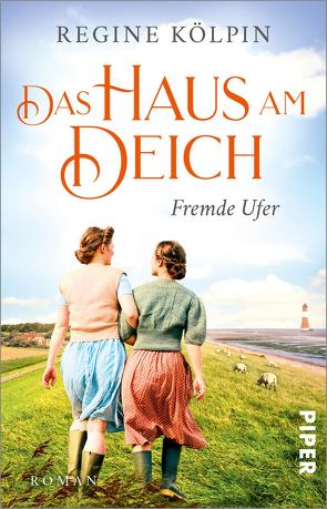 Das Haus am Deich – Fremde Ufer von Kölpin,  Regine