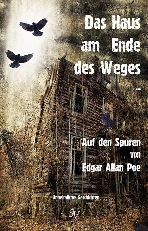 Das Haus am Ende des Weges … von Anhalt,  Utz, Blome,  Hendrik, Brüggemann,  Helmut, Cremer,  Markus, Edel,  Kristina, Emmert,  Angelika, Feldmann,  Christin, Fischer,  Sonja, Frambach,  Sabine, Fritsch,  Gerhard, Glocker,  Alf, Gross,  Christoph, Hadwiger,  Heinz H, Heckel,  Max, Hehl,  Simone, Henzler,  Oliver, Höltich,  Raimund J., Huber,  Christa, Jacob,  Sabine, Kappel,  Charly, Karg,  Thomas, Kickers,  Carola, Klewer,  Detlef, Klöckner,  Horst-Werner, Knaak,  Heike, Koepsell,  Cornelia, Kramer,  Valentina, Kubica,  Anja, Kühnlenz,  Barbara, Labisch,  Marianne, Lackerbauer,  Veronika, Laubach,  Susi, Leuthner,  Werner, Liebl,  Shanna, Linnartz,  Sven, Linzbauer,  Thomas, Lütke,  Norbert, Matthes,  Carmen, Mileder,  Eva, Polster,  Bernd, Rapp,  Michael, Reinhard,  Paola, Richter,  Martina, Schindler,  Sonja, Schmidt,  Beate, Schmidtke,  Christina, Schreiber,  Eric, Schumacher,  Andreas, Schweitzer,  Karin, Stoesser,  Achim, Stoldt,  Ev, Stumbauer,  Ulla, Surra,  Kerstin, Vlasak,  Jan, Vogel,  Wilhelm R., Wehner,  Veronika, Weidig,  Danielle, Wiegelmann,  Norbert J., Zimmermann,  Ulrike