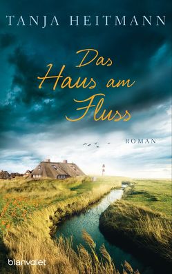 Das Haus am Fluss von Heitmann,  Tanja