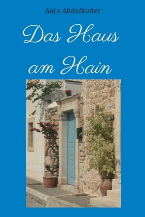 Das Haus am Hain von Abdelkader,  Anja