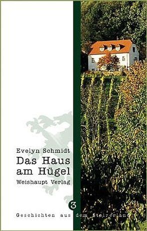 Das Haus am Hügel von Schmidt,  Evelyn