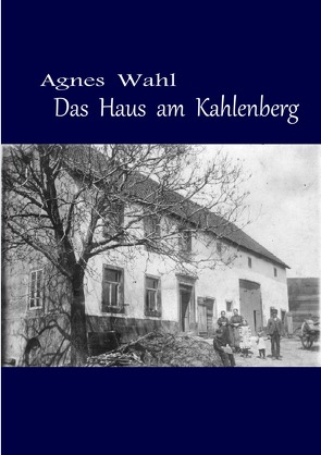 Das Haus am Kahlenberg von Wahl,  Agnes