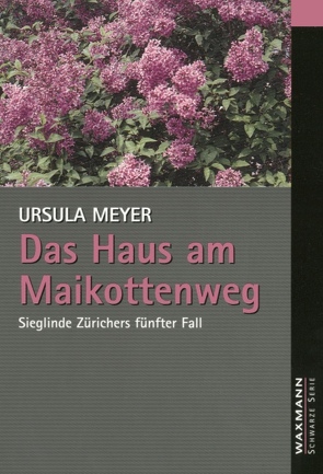 Das Haus am Maikottenweg von Meyer,  Ursula