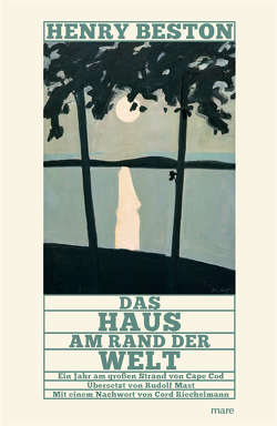 Das Haus am Rand der Welt von Beston,  Henry, Mast,  Rudolf