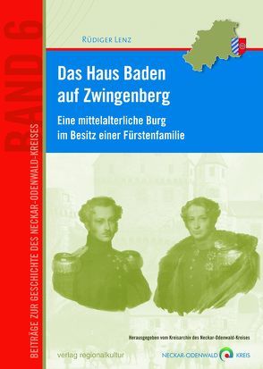 Das Haus Baden auf Zwingenberg von Lenz,  Rüdiger