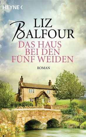 Das Haus bei den fünf Weiden von Balfour,  Liz