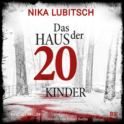 Das Haus der 20 Kinder von Baron,  Emmi, Lubitsch,  Nika