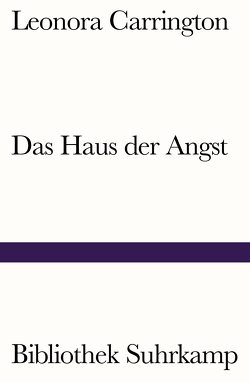 Das Haus der Angst von Becker,  Heribert, Carrington,  Leonora, Jacoby,  Edmund, Meyer-Thoss,  Christiane