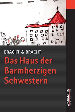 Das Haus der Barmherzigen Schwestern von Bracht & Bracht