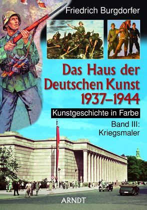 Das Haus der Deutschen Kunst 1937-1944 von Burgdorfer,  Friedrich