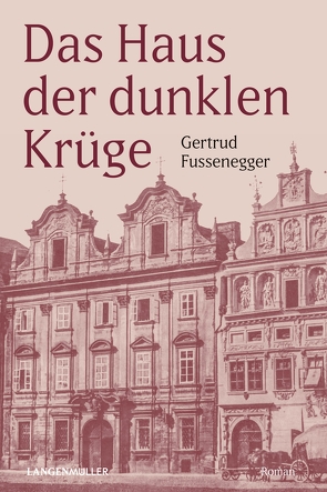 Das Haus der dunklen Krüge von Fussenegger,  Gertrud