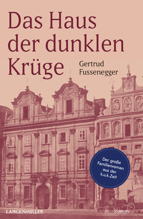 Haus d.dunklen Krüge von Fussenegger,  Gertrud