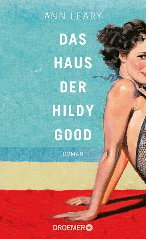 Das Haus der Hildy Good von Leary,  Ann, Thiele,  Sabine