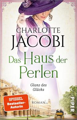 Das Haus der Perlen – Glanz des Glücks von Jacobi,  Charlotte