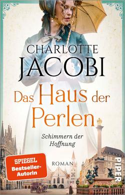 Das Haus der Perlen – Schimmern der Hoffnung von Jacobi,  Charlotte