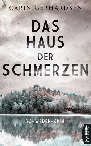 Das Haus der Schmerzen von Alms,  Thorsten, Gerhardsen,  Carin