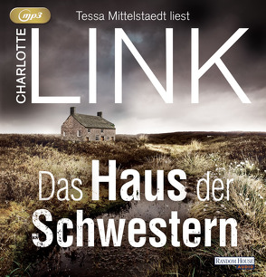 Das Haus der Schwestern von Link,  Charlotte, Mittelstaedt,  Tessa