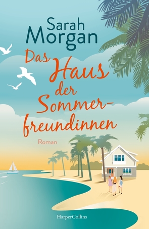 Das Haus der Sommerfreundinnen von Heisig,  Judith, Morgan,  Sarah