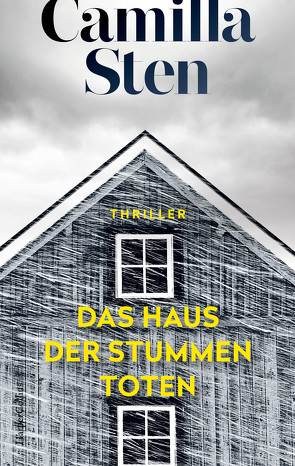 Das Haus der stummen Toten von Carl,  Justus, Hoyer,  Nina, Sten,  Camilla