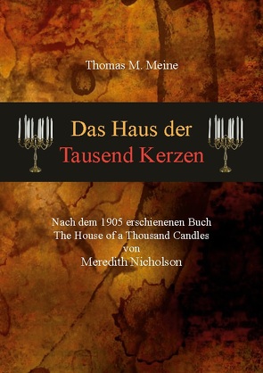 Das Haus der tausend Kerzen von Meine,  Thomas M., Nicholson,  Meredith