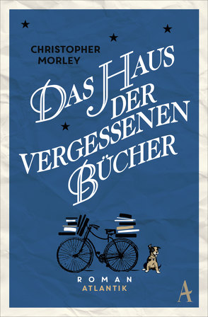 Das Haus der vergessenen Bücher von Morley,  Christopher, Orth-Guttmann,  Renate