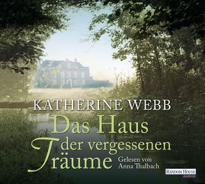 Das Haus der vergessenen Träume von Thalbach,  Anna, Volk,  Katharina, Webb,  Katherine