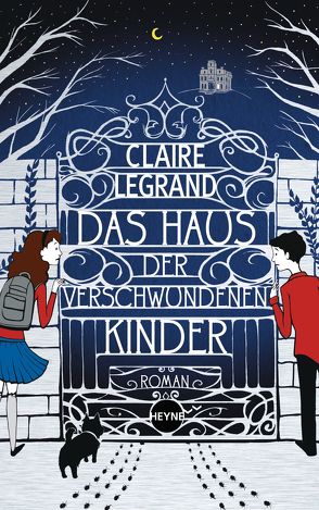 Das Haus der verschwundenen Kinder von Finke,  Astrid, Legrand,  Claire