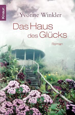 Das Haus des Glücks von Winkler,  Yvonne