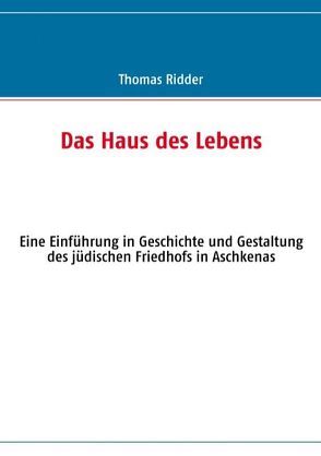 Das Haus des Lebens von Ridder,  Thomas