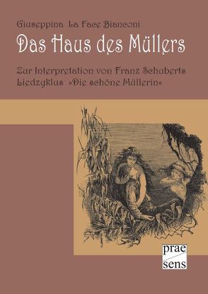 Das Haus des Müllers von Köhler,  Marcus, LaFace Bianconi,  Giuseppina