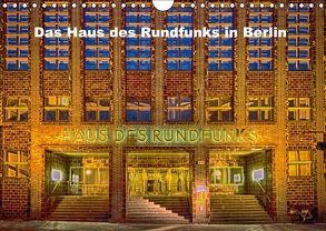 Das Haus Des Rundfunks in Berlin (Wandkalender 2018 DIN A4 quer) von Dieter Freiberg,  Klaus