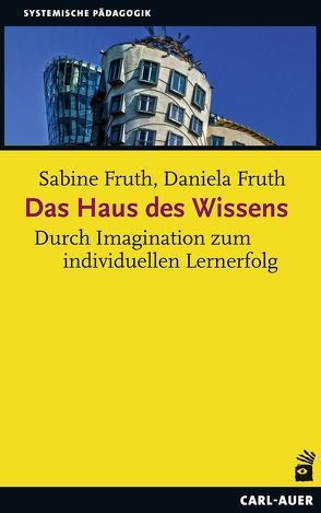 Das Haus des Wissens von Fruth,  Daniela, Fruth,  Sabine