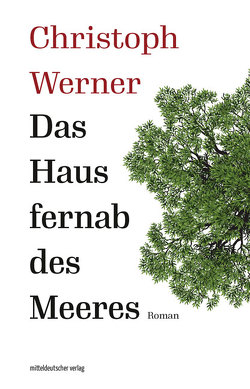 Das Haus fernab des Meeres von Werner,  Christoph