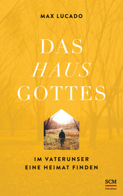 Das Haus Gottes von Lucado,  Max, Martinache,  Herta