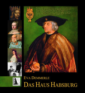 Das Haus Habsburg von Demmerle,  Eva