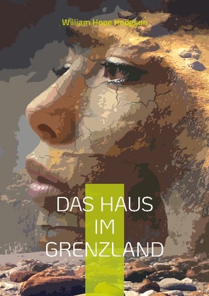 Das Haus im Grenzland von Hodgson,  William Hope