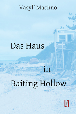 Das Haus in Baiting Hollow von Machno,  Vasyl', Weise,  Christian