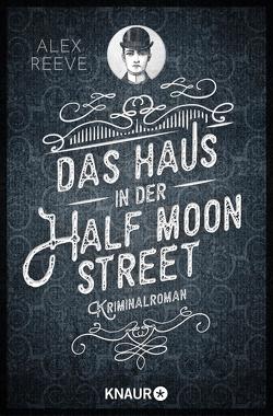 Das Haus in der Half Moon Street von Gaspard,  Christine, Reeve,  Alex