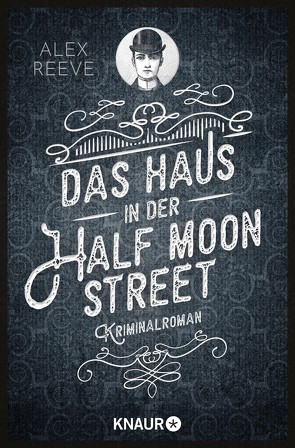 Das Haus in der Half Moon Street von Gaspard,  Christine, Reeve,  Alex