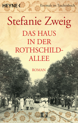 Das Haus in der Rothschildallee von Zweig,  Stefanie