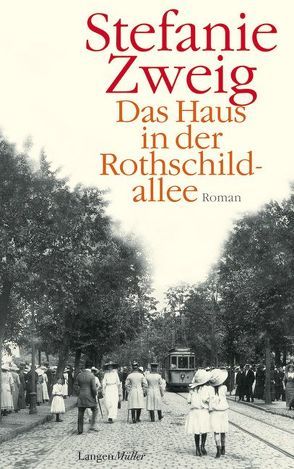 Das Haus in der Rothschildallee von Zweig,  Stefanie
