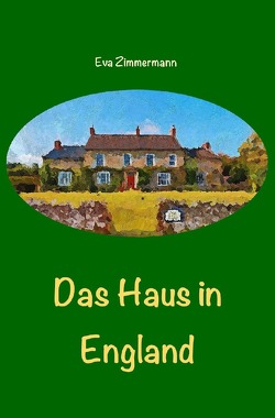 Das Haus in England von Zimmermann,  Eva