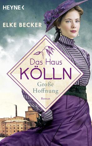 Das Haus Kölln. Große Hoffnung von Becker,  Elke