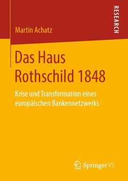 Das Haus Rothschild 1848 von Achatz,  Martin