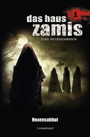 Das Haus Zamis 01 – Hexensabbat von Davenport,  Neal, Vlcek,  Ernst
