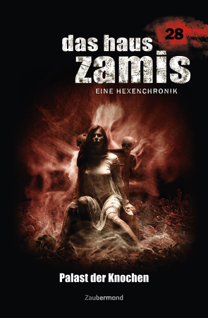 Das Haus Zamis 28 – Palast der Knochen von Corvo,  Catalina, Dee,  Logan